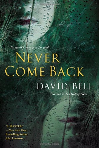 Never Come Back by David Bell