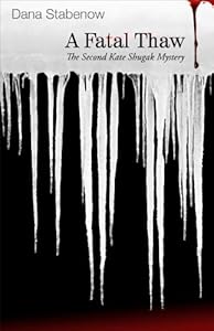 A Fatal Thaw: A Kate Shugak Mystery