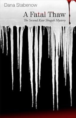 A Fatal Thaw: A Kate Shugak Mystery