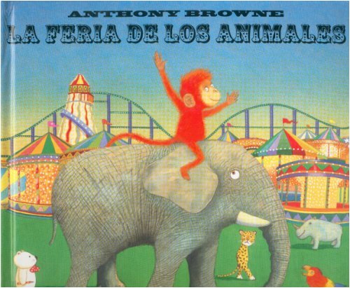 La feria de los animales (Spanish Edition) by Browne Anthony