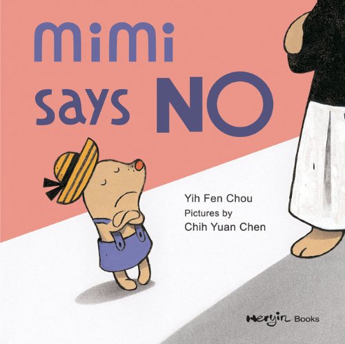 Mimi Says No by Yih-Fen Chou