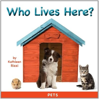 Who Lives Here? Pets (Photoflaps Board Books)