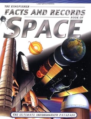 The Kingfisher Facts and Records Book of Space: The Ultimate Information Database (Kingfisher Riding Club)