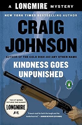 Kindness Goes Unpunished: A Walt Longmire Mystery (Walt Longmire Mysteries Book 3)