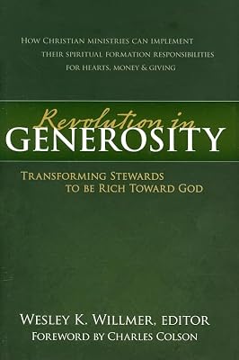 Revolution in Generosity: Transforming Stewards To Be Rich Toward God