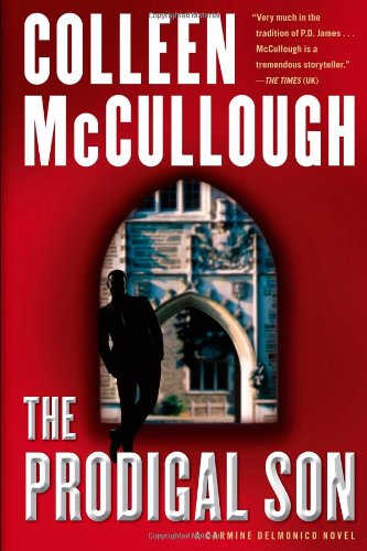 The Prodigal Son: A Carmine Delmonico Novel by Colleen McCullough