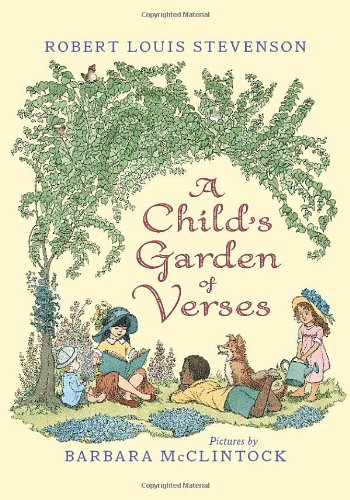 A Child's Garden of Verses by Robert Louis Stevenson  ,