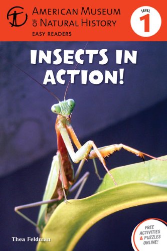 Insects in Action: by Thea Feldman