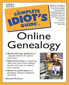 The Complete Idiot's Guide to Online Geneaology by Rhonda McClure