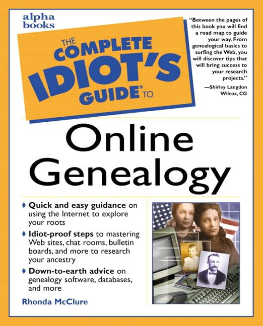 The Complete Idiot's Guide to Online Geneaology by Rhonda McClure