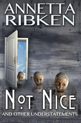 Not Nice: And Other Understatements