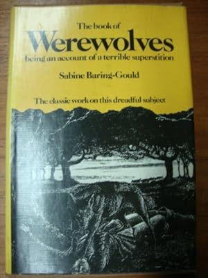 The book of were-wolves: Being an account of a terrible superstition