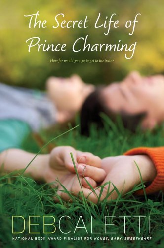The secret life of Prince Charming by Deb Caletti