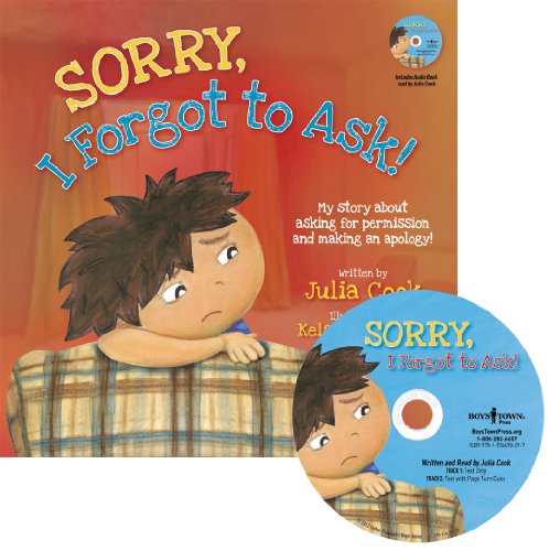 Sorry, I Forgot to Ask!: My Story About Asking Permission and Making an Apology (Best Me I Can Be) by Julia Cook