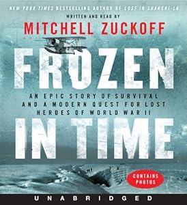 Frozen in Time CD: An Epic Story of Survival and a Modern Quest for Lost Heroes of World War II