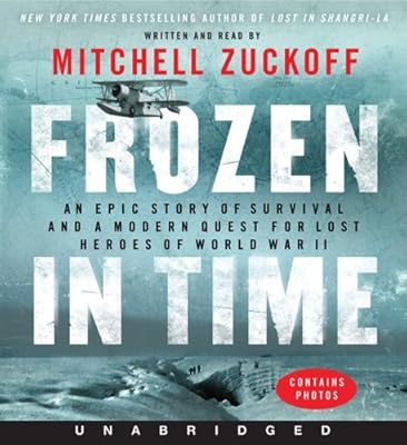 Frozen in Time CD: An Epic Story of Survival and a Modern Quest for Lost Heroes of World War II