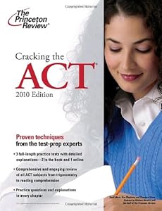 Cracking the ACT, 2010 Edition (College Test Preparation)