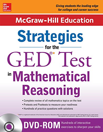 McGraw-Hill Education Strategies for the GED Test in Mathematical Reasoning with CD-ROM by McGraw-Hill Education