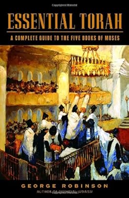Essential Torah: A Complete Guide to the Five Books of Moses