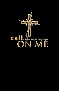 Call on Me: A Prayer Book for Young People (paperback) by Jenifer Gamber