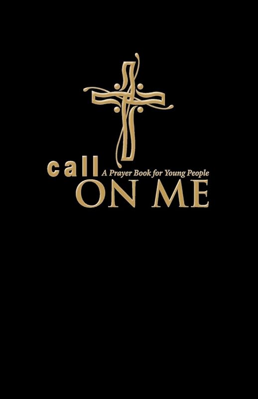 Call on Me: A Prayer Book for Young People (paperback) by Jenifer Gamber