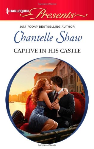 Captive in His Castle by Chantelle Shaw