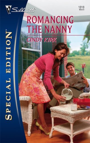 Romancing the Nanny (Silhouette Special Edition) by Cindy Kirk