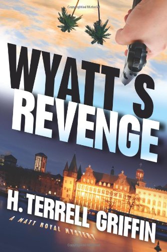 Wyatt's Revenge by H. Terrell Griffin