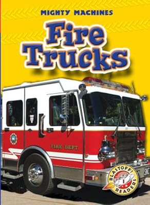 Fire Trucks (Blastoff! Readers: Mighty Machines)