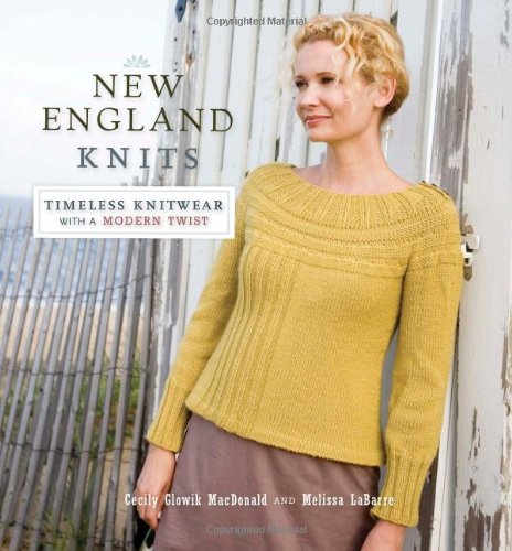 New England Knits: Timeless Knitwear with a Modern Twist by Cecily Glowik MacDonald