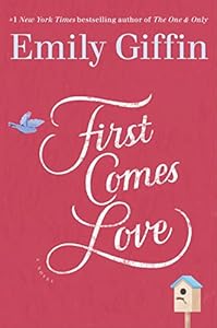 First Comes Love: A Novel