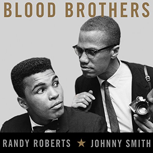 Blood Brothers: The Fatal Friendship Between Muhammad Ali and Malcolm X