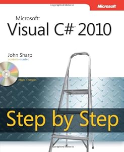 Microsoft Visual C# 2010 Step by Step by John Sharp