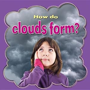 How Do Clouds Form?