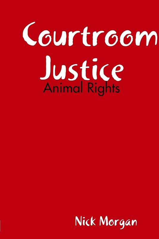 Courtroom Justice by Nick Morgan