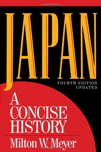 Japan: A Concise History by Milton W. Meyer