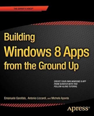 Building Windows 8 Apps from the Ground Up