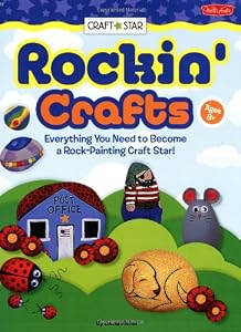 Rockin' Crafts: Everything you need to become a rock painting craft star!