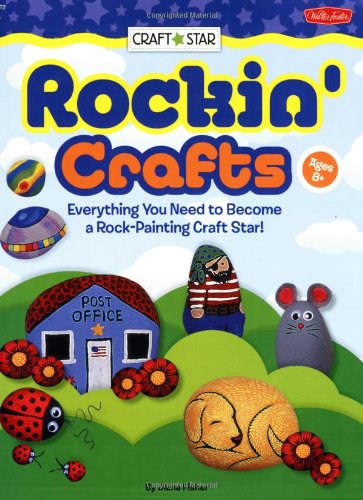 Rockin' Crafts: Everything you need to become a rock painting craft star! by Walter Foster Creative Team