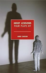 Grief Lessons: Four Plays by Euripides (New York Review Books Classics) by Euripides
