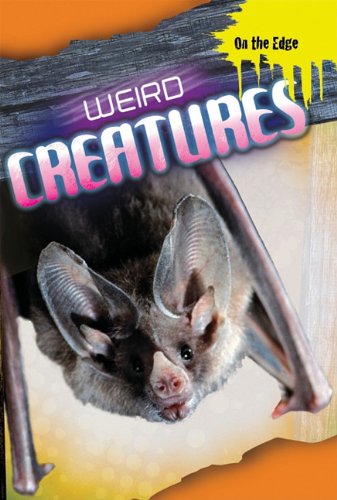Weird Creatures by Anna Claybourne