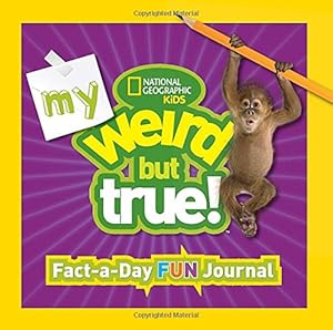 My Weird But True Fact-a-Day Fun Journal