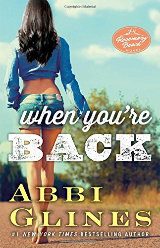 When You're Back: A Rosemary Beach Novel by Abbi Glines