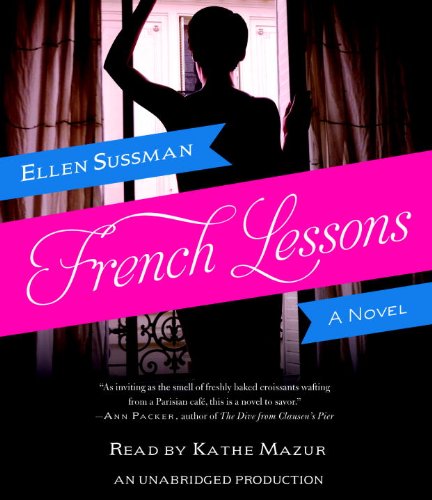 French Lessons: A Novel by Ellen Sussman