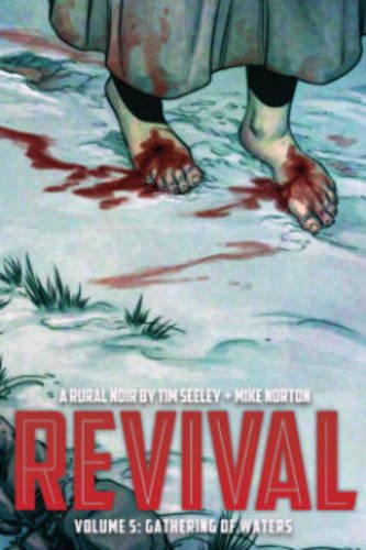 Revival Volume 5: Gathering of Waters by Tim Seeley 
			
			
		
		
		
       	 
       		
       			,