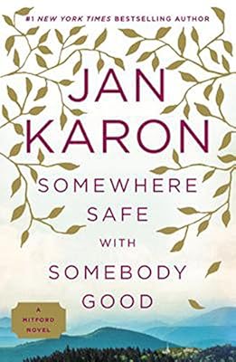 Somewhere Safe with Somebody Good: The New Mitford Novel