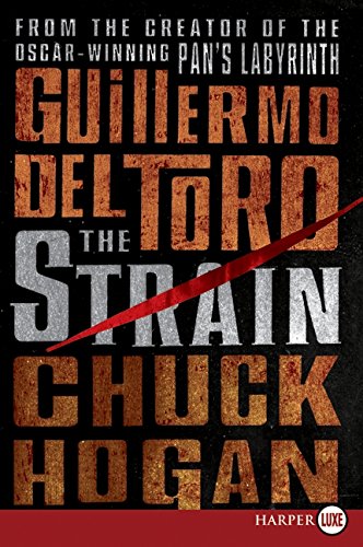 The Strain: Book One of The Strain Trilogy by Guillermo del Toro