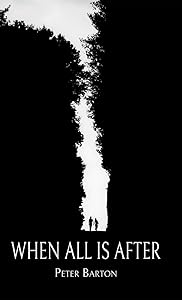 When All Is After by Peter Barton