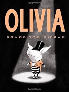Olivia Saves the Circus (Classic Board Books)