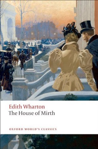 The House of Mirth (Oxford World's Classics) by Edith Wharton